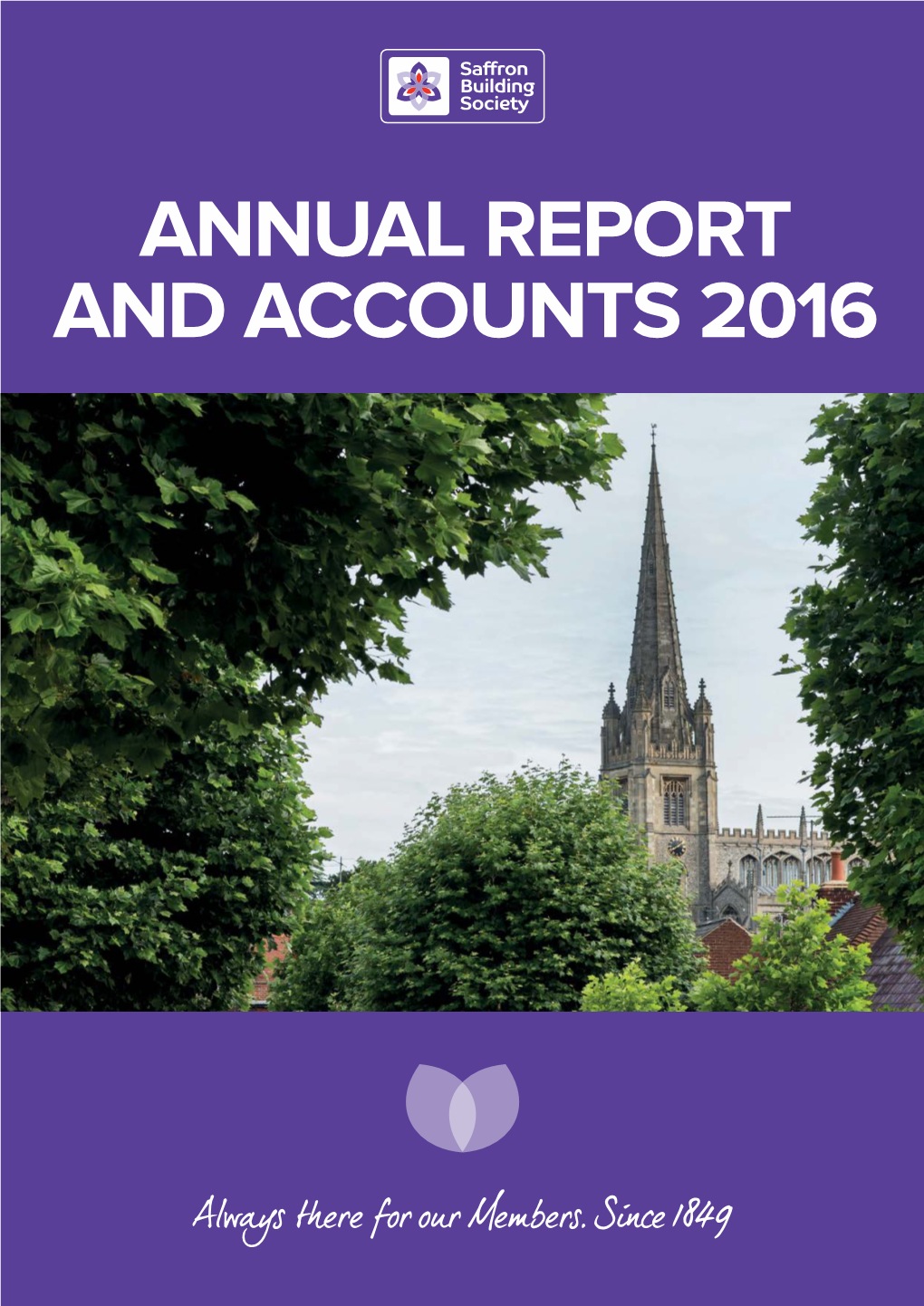 Annual Report and Accounts 2016 2 Annual Report and Accounts 2016 - Saffron Building Society Contents