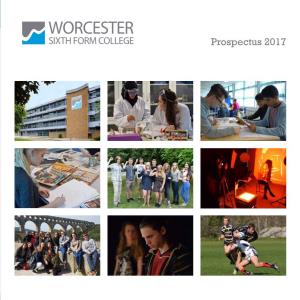 WORCESTER SIXTH FORM COLLEGE Prospectus 2017 2