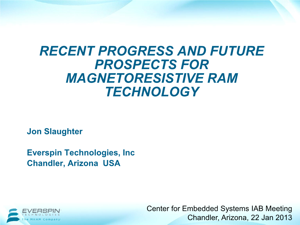 Recent Progress and Future Prospects for Magnetoresistive Ram Technology