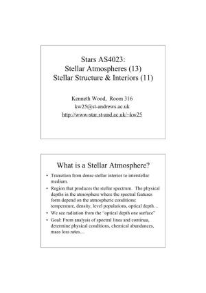 Stars AS4023: Stellar Atmospheres (13) Stellar Structure & Interiors