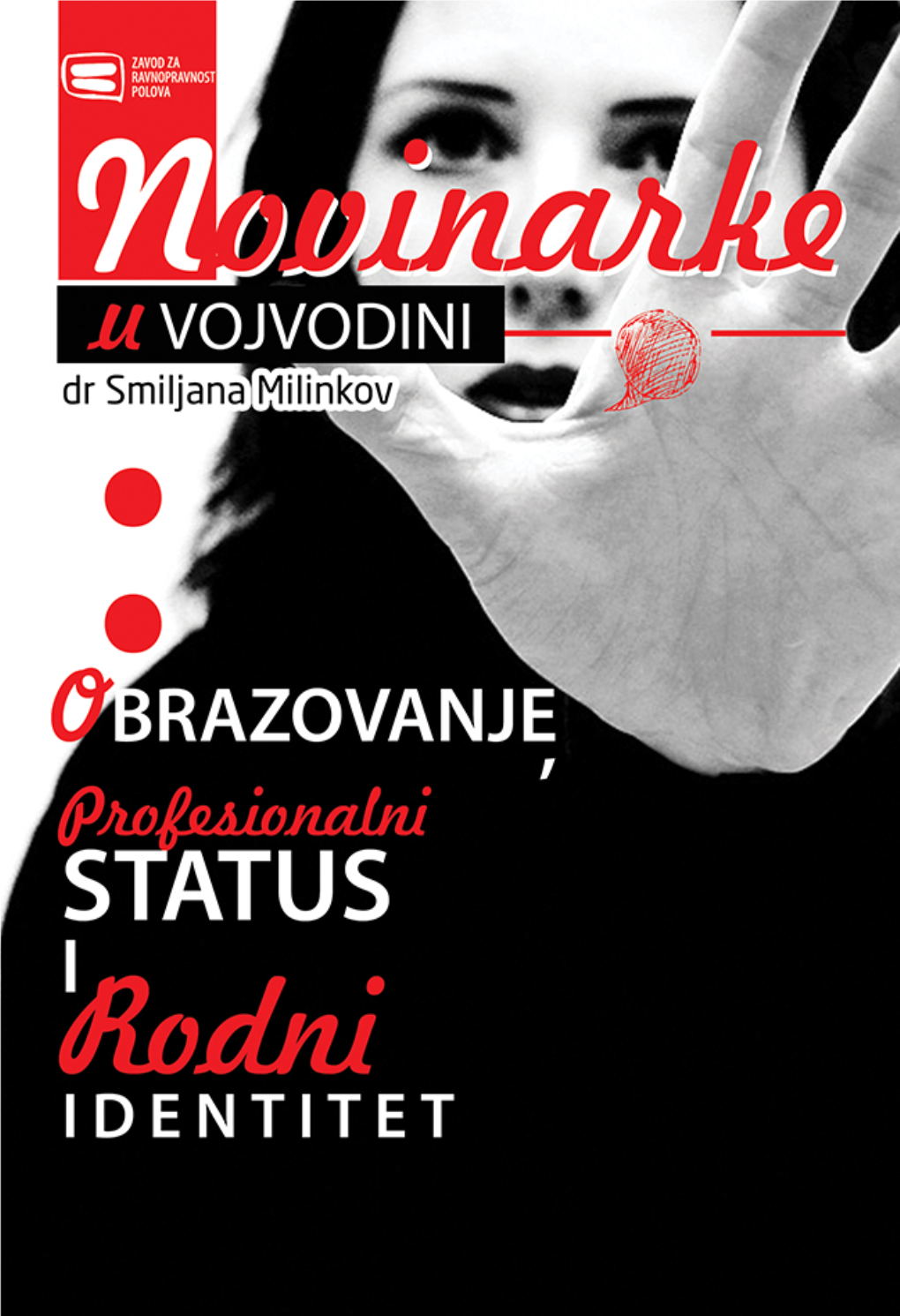 Novinarke U Vojvodini: Obrazovanje, Profesionalni Status I Rodni Identitet