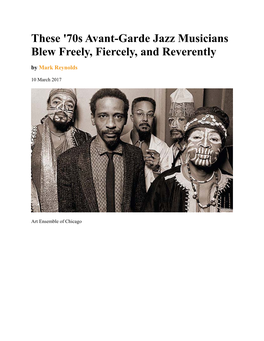 70S Avant-Garde Jazz Musicians Blew Freely, Fiercely, and Reverently by Mark Reynolds