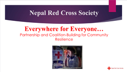 Nepal Red Cross Society Everywhere for Everyone…