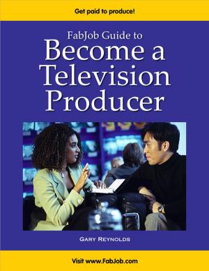 Fabjobe Guide to Become a Television Producer