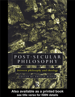 Post-Secular Philosophy: Between Philosophy and Theology