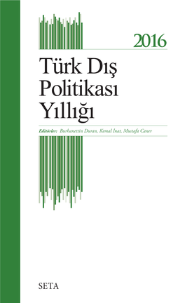 Türk Dış Politikası Yıllığı, Elinizdeki Eser Ile Birlikte Sekizinci Kitabına Ulaşmış Bulunmaktadır