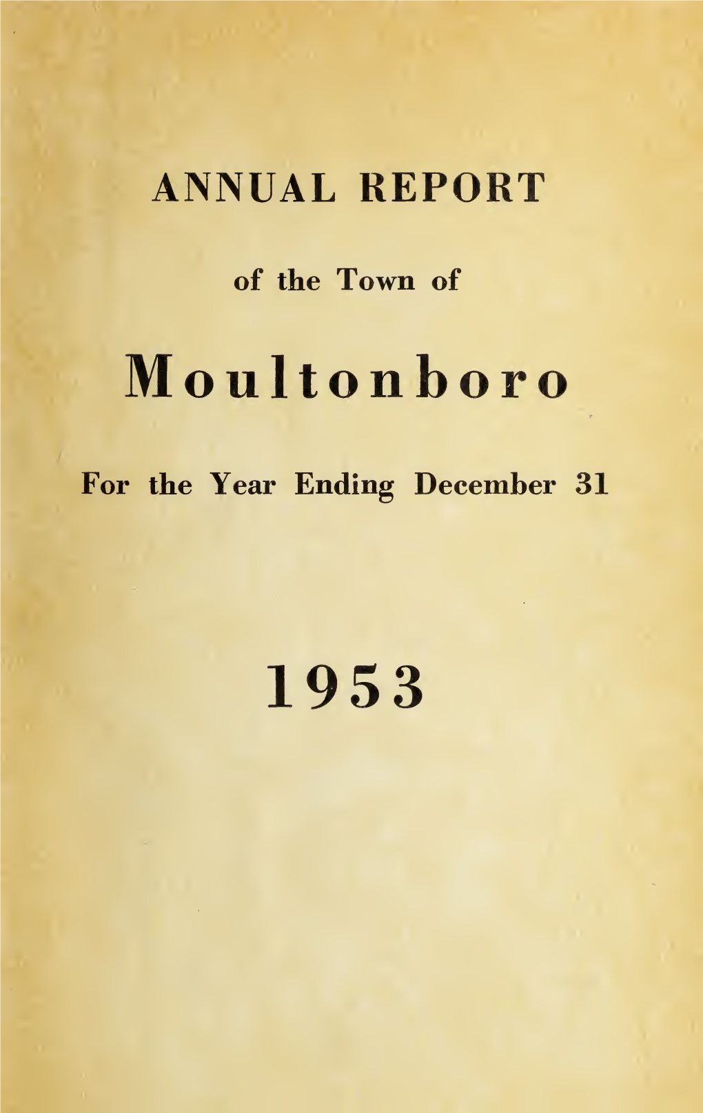 Annual Report of the Town of Moultonborough, New Hampshire