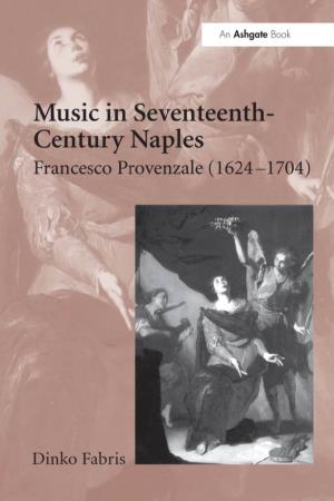 Music in Seventeenth-Century Naples: Francesco Provenzale