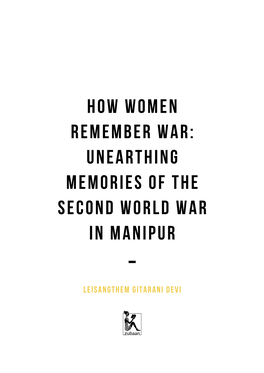How Women Remember War: Unearthing Memories of the Second World War in Manipur
