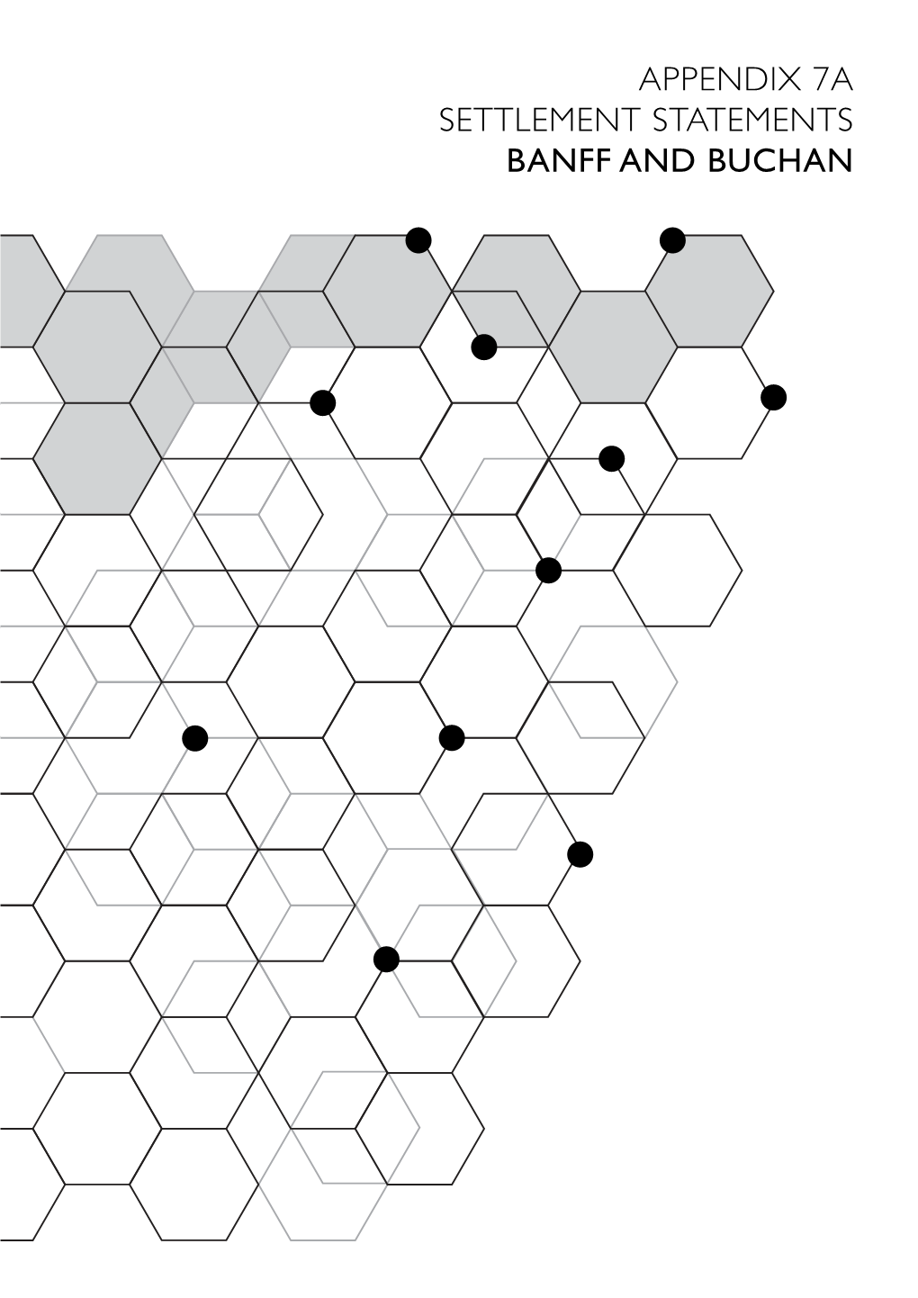 Appendix 7A Settlement Statements Banff and Buchan
