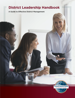 District Leadership Handbook a Guide to Effective District Management TOASTMASTERS INTERNATIONAL