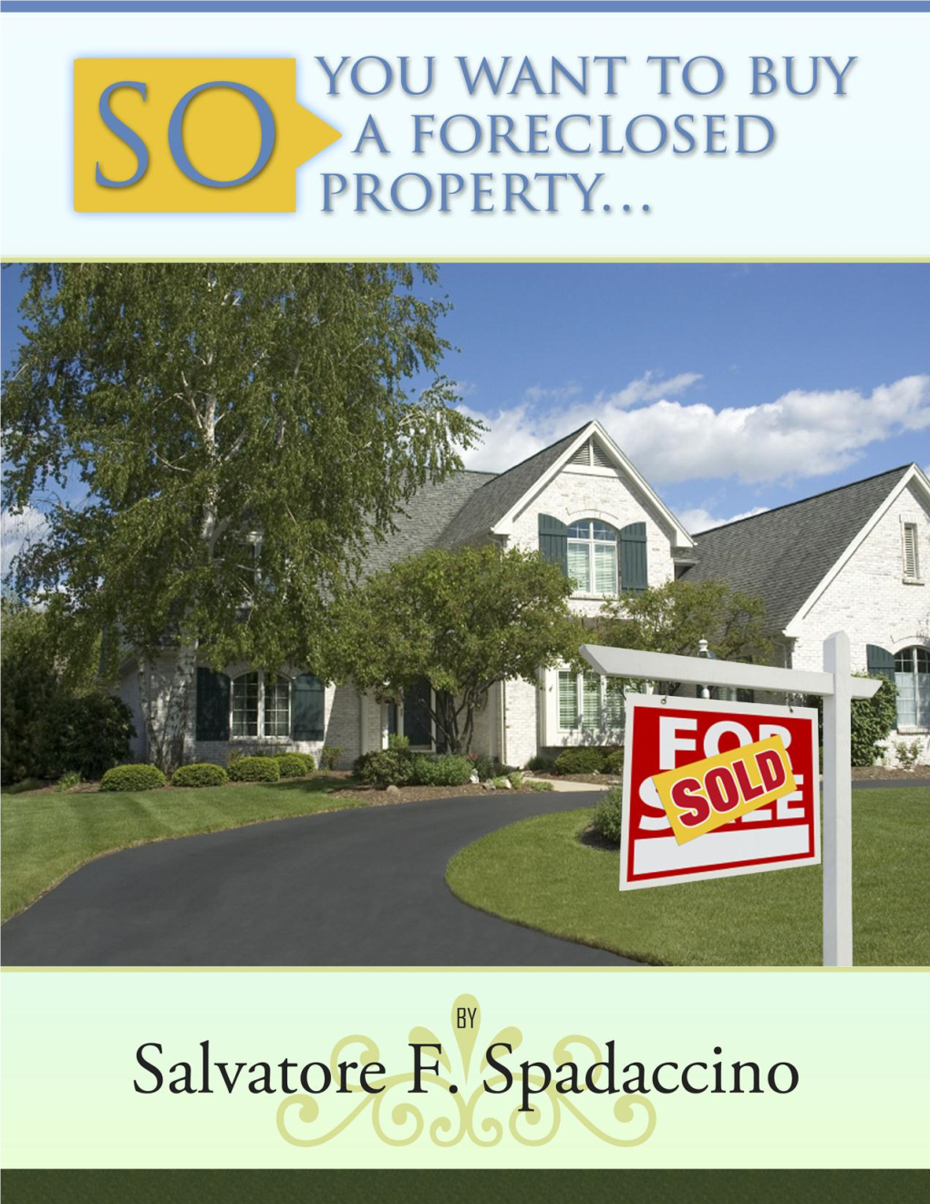 So, You Want to Buy a Foreclosed Property