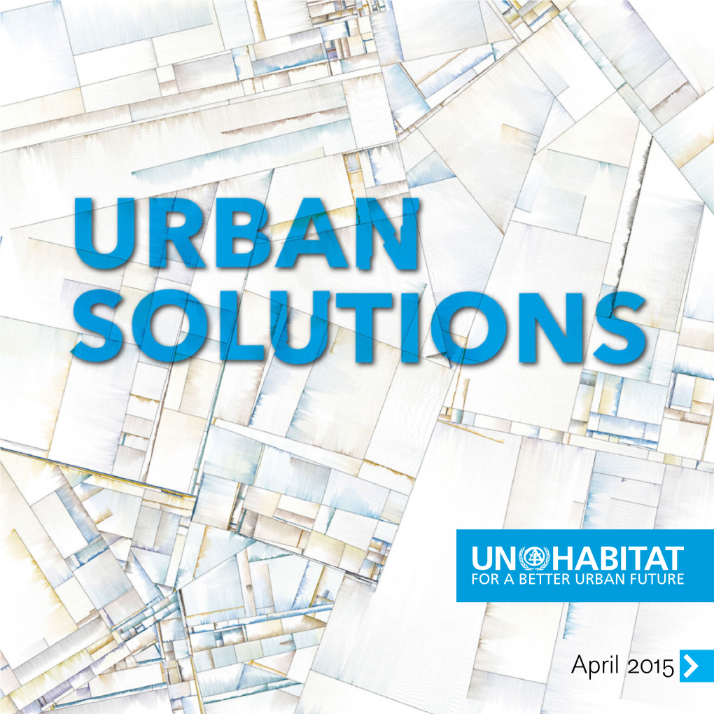 April 2015 Design and Layout: Fredrick Maitaria - UN-Habitat URBAN SOLUTIONS