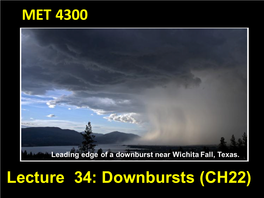 MET 4300 Lecture 34: Downbursts (CH22)