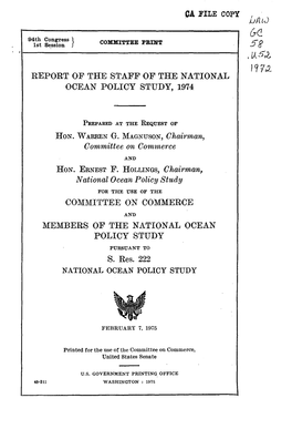 REPORT of the STAFF of the NATIONAL OCEAN POLICY STUDY, 1974 HON. WARREN G. MAGNTJSON, Chairman, Committee on Commerce HON. ERNE