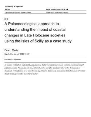 A Palaeoecological Approach to Understanding the Impact of Coastal Changes in Late Holocene Societies Using the Isles of Scilly As a Case Study