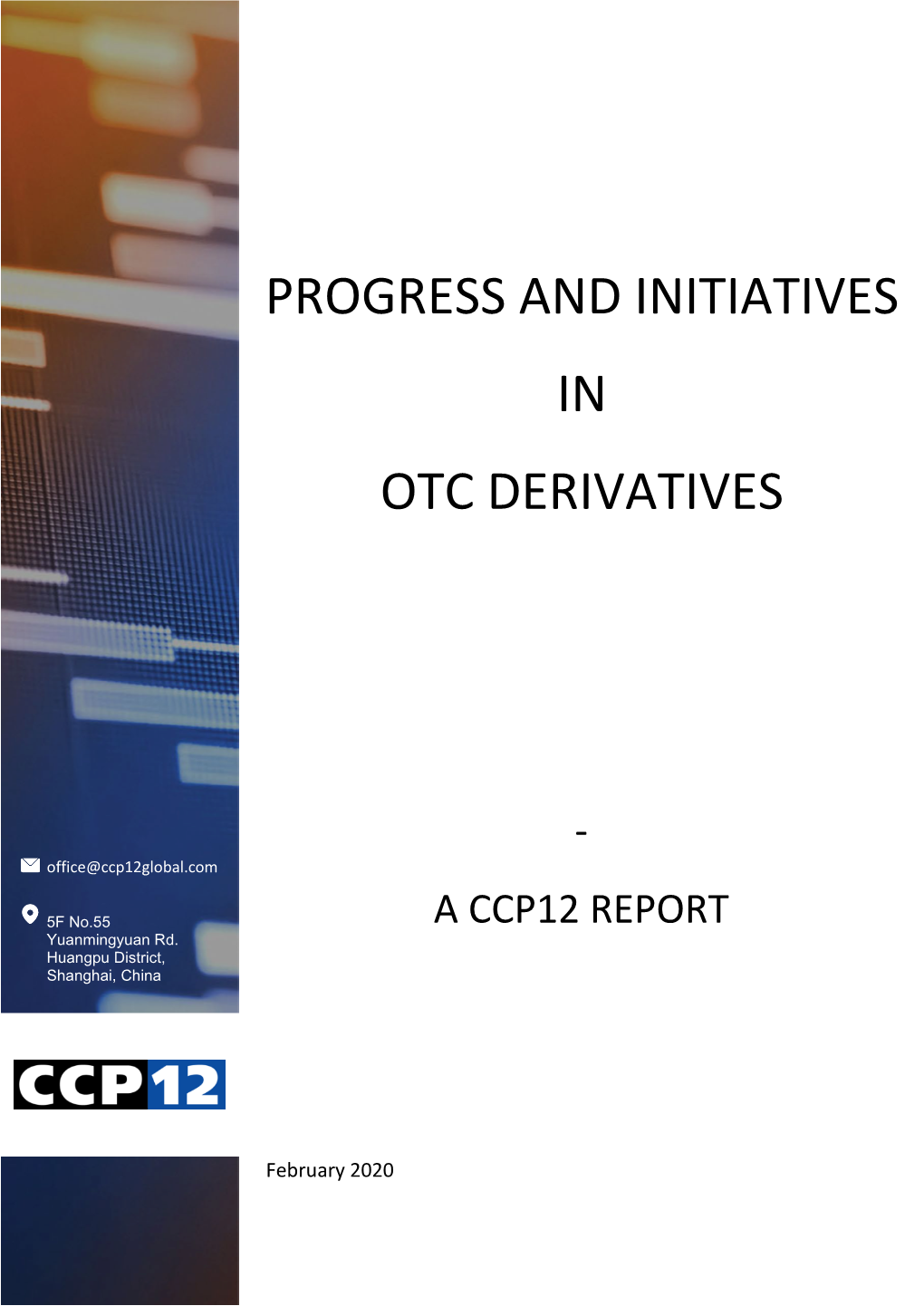 Progress and Initiatives in OTC Derivatives – a CCP12 Report