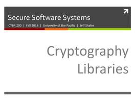 Secure Software Systems CYBR 200 | Fall 2018 | University of the Pacific | Jeff Shafer