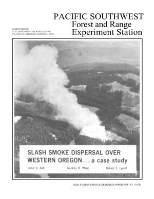 Slash Smoke Dispersal Over Western Oregon...A Case Study. Berkeley, Calif., Pacific SW