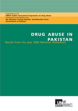 DRUG ABUSE in PAKISTAN Results from the Year 2000 National Assessment Supported by the UNDCP Global Assessment Programme on Drug Abuse