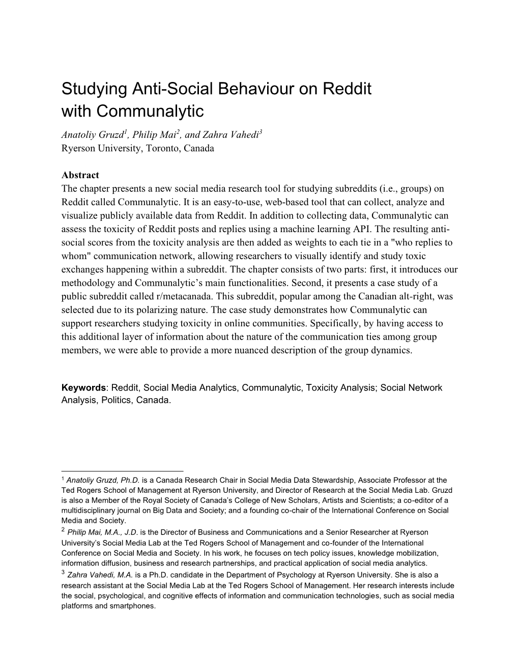 Studying Anti-Social Behaviour on Reddit with Communalytic Anatoliy Gruzd1, Philip Mai2, and Zahra Vahedi3 Ryerson University, Toronto, Canada