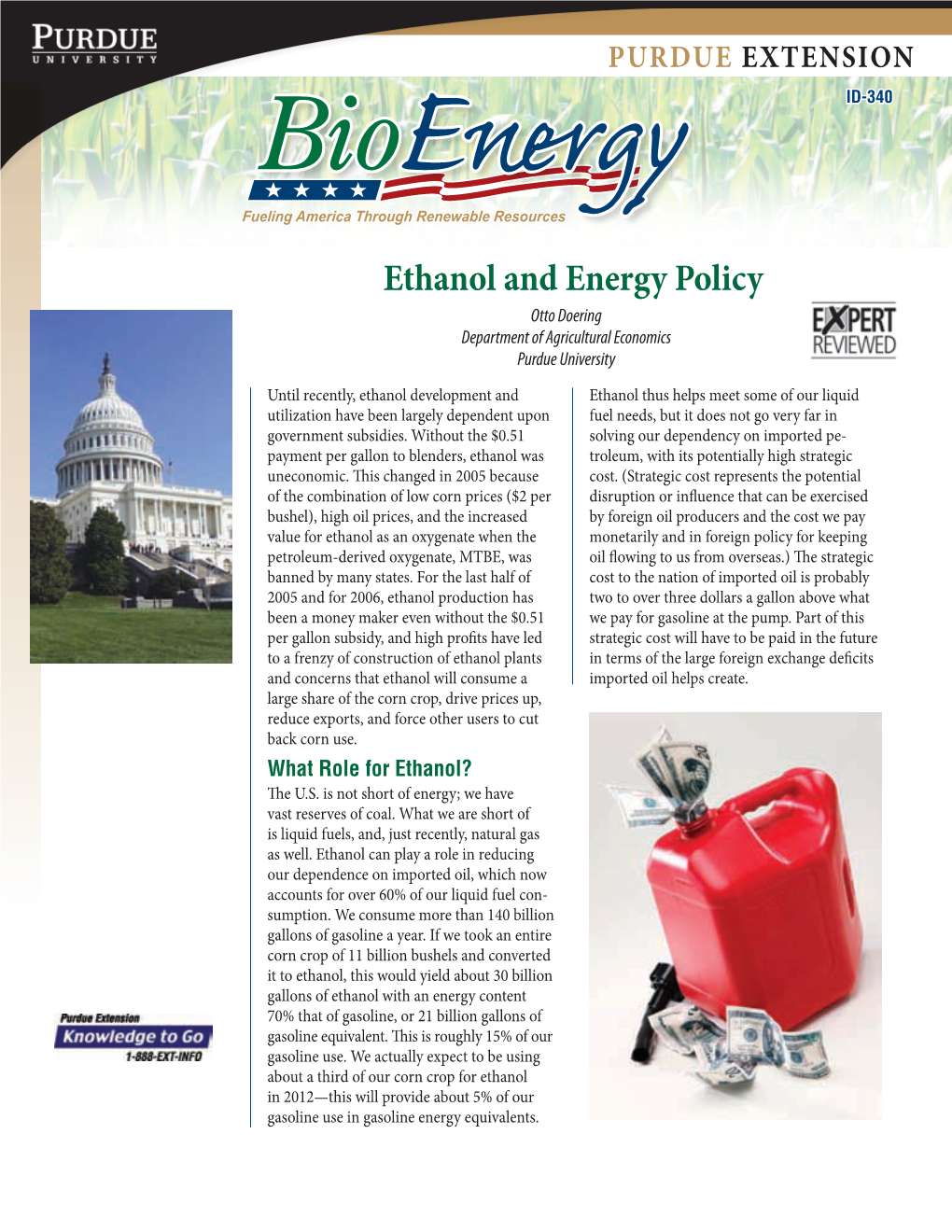 Ethanol and Energy Policy Otto Doering Department of Agricultural Economics Purdue University