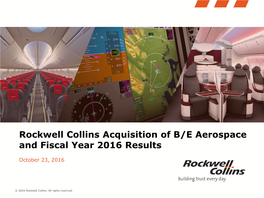 Rockwell Collins Acquisition of B/E Aerospace and Fiscal Year 2016 Results