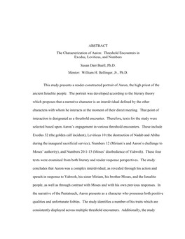 ABSTRACT the Characterization of Aaron: Threshold Encounters in Exodus, Leviticus, and Numbers Susan Darr Buell, Ph.D. Mentor