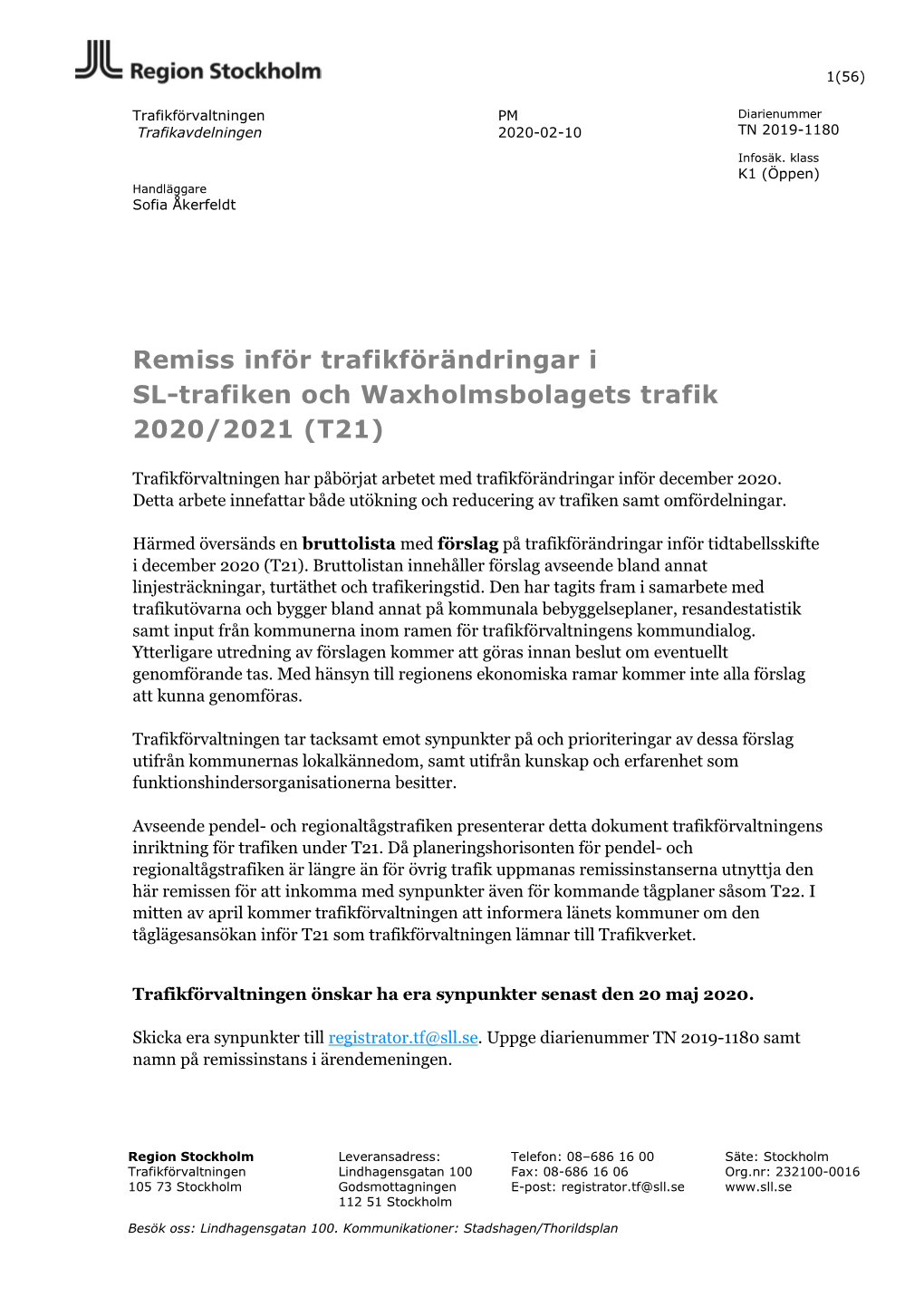 Remiss Inför Trafikförändringar I SL-Trafiken Och Waxholmsbolagets Trafik 2020/2021 (T21)