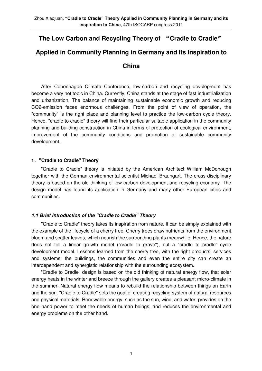 Cradle to Cradle” Theory Applied in Community Planning in Germany and Its Inspiration to China , 47Th ISOCARP Congress 2011