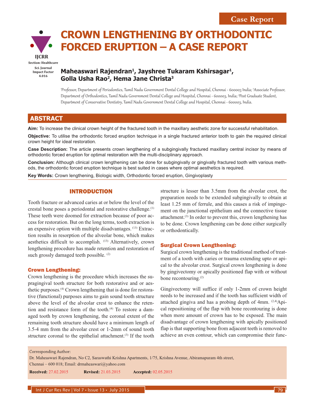 CROWN LENGTHENING by ORTHODONTIC FORCED ERUPTION – a CASE REPORT IJCRR Section: Healthcare Sci