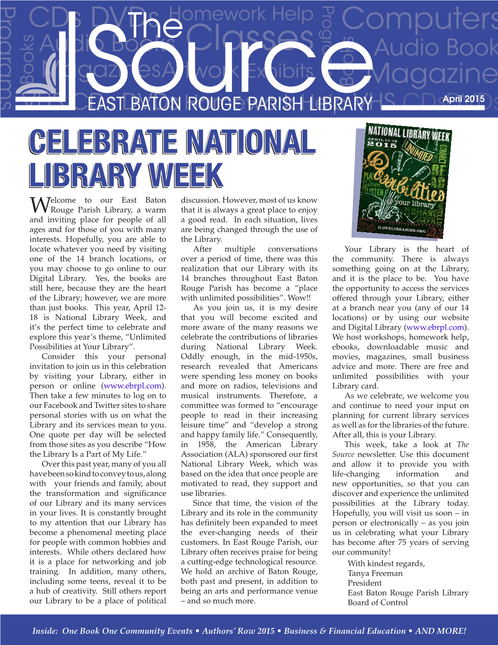 April 2015 CELEBRATECELEBRATE NATIONALNATIONAL LIBRARYLIBRARY WEEKWEEK Elcome to Our East Baton Discussion