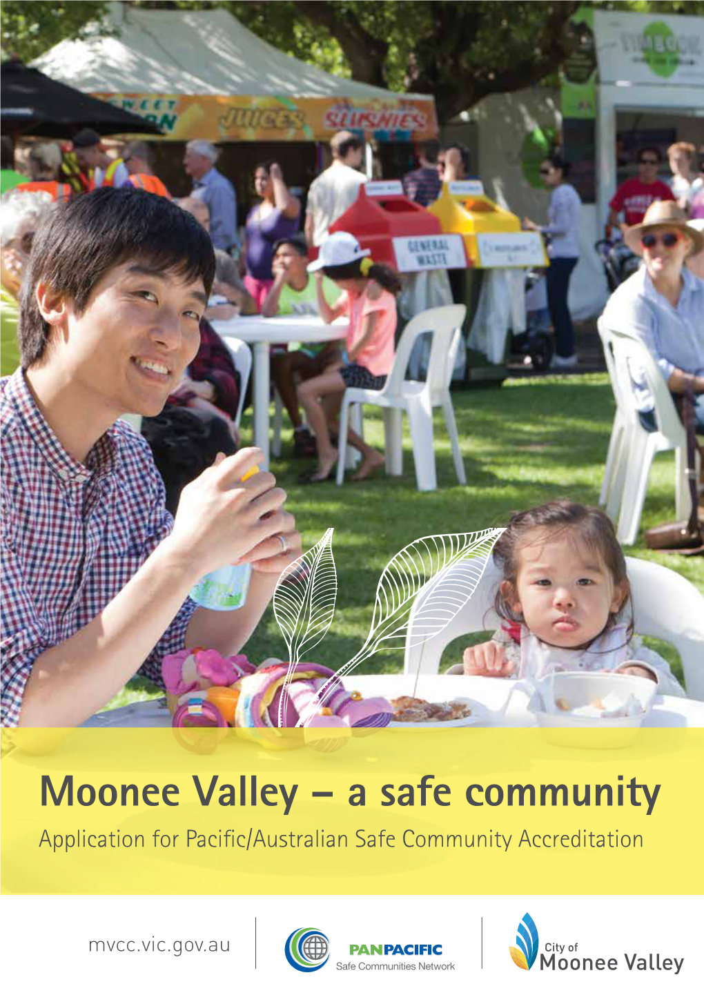 Moonee Valley – a Safe Community Application for Pacific/Australian Safe Community Accreditation Contents