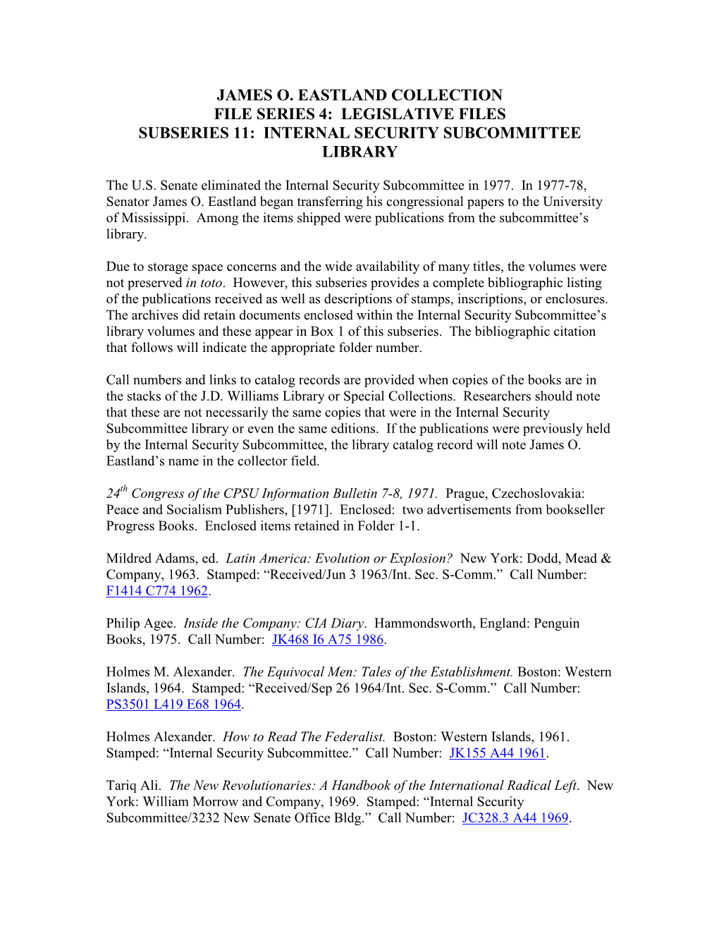 Eastland Collection File Series 4: Legislative Files Subseries 11: Internal Security Subcommittee Library