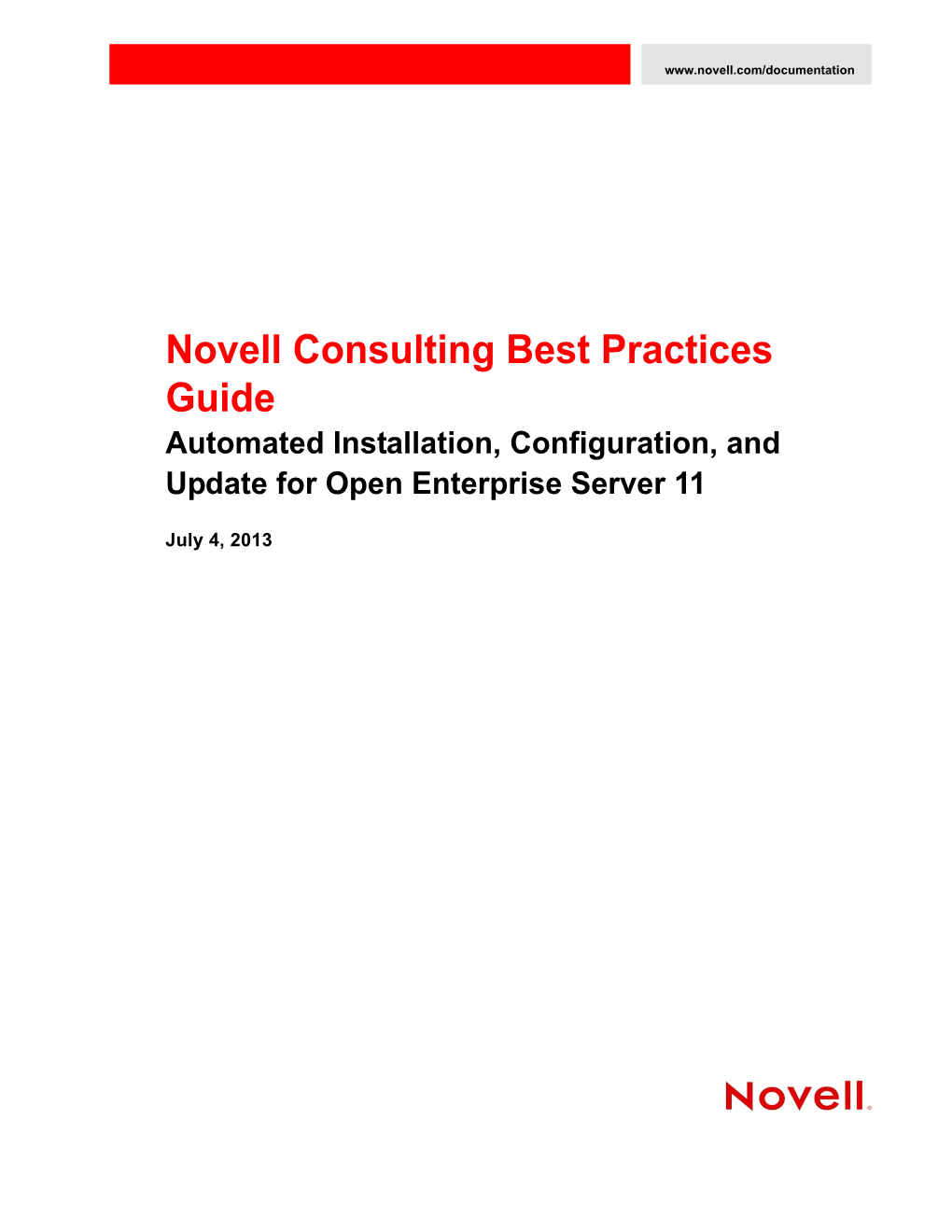 Novell Consulting Best Practices Guide Automated Installation, Configuration, and Update for Open Enterprise Server 11