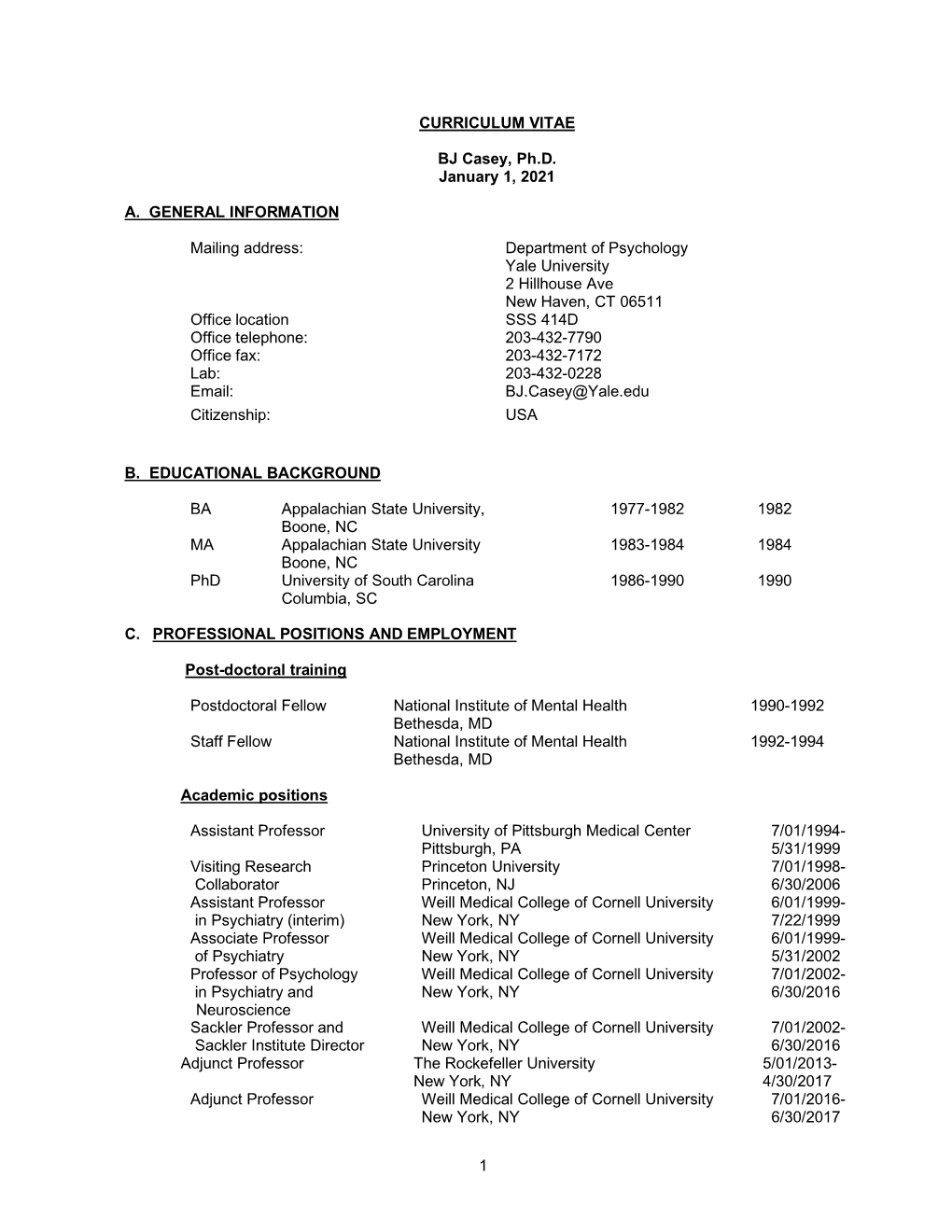 1 CURRICULUM VITAE BJ Casey, Ph.D. January 1, 2021 A