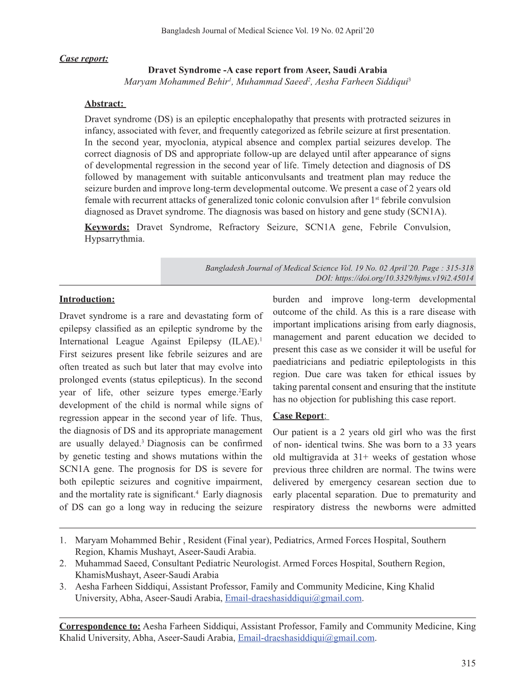 Dravet Syndrome -A Case Report from Aseer, Saudi Arabia Maryam Mohammed Behir1, Muhammad Saeed2, Aesha Farheen Siddiqui3