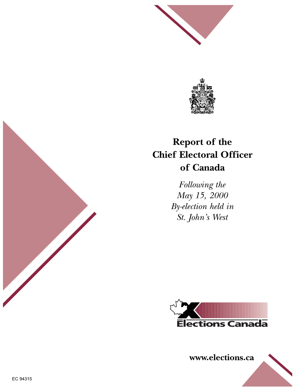 Report of the Chief Electoral Officer of Canada Following the May 15, 2000 By-Election Held in St