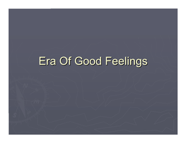 Era of Good Feelings