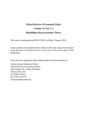Oxford Review of Economic Policy Volume 34, Nos 1–2 Rebuilding Macroeconomic Theory