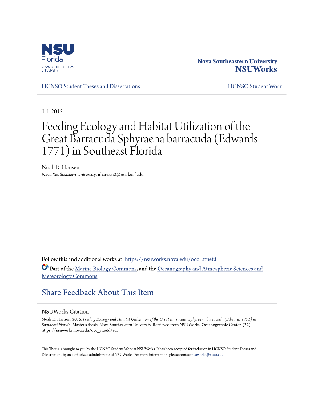 Feeding Ecology and Habitat Utilization of the Great Barracuda Sphyraena Barracuda (Edwards 1771) in Southeast Florida Noah R