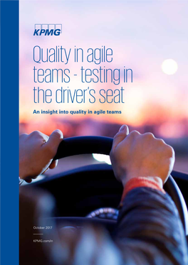 Quality in Agile Teams - Testing in the Driver’S Seat an Insight Into Quality in Agile Teams