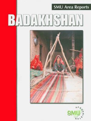 SMU Area Reports: Badakhshan