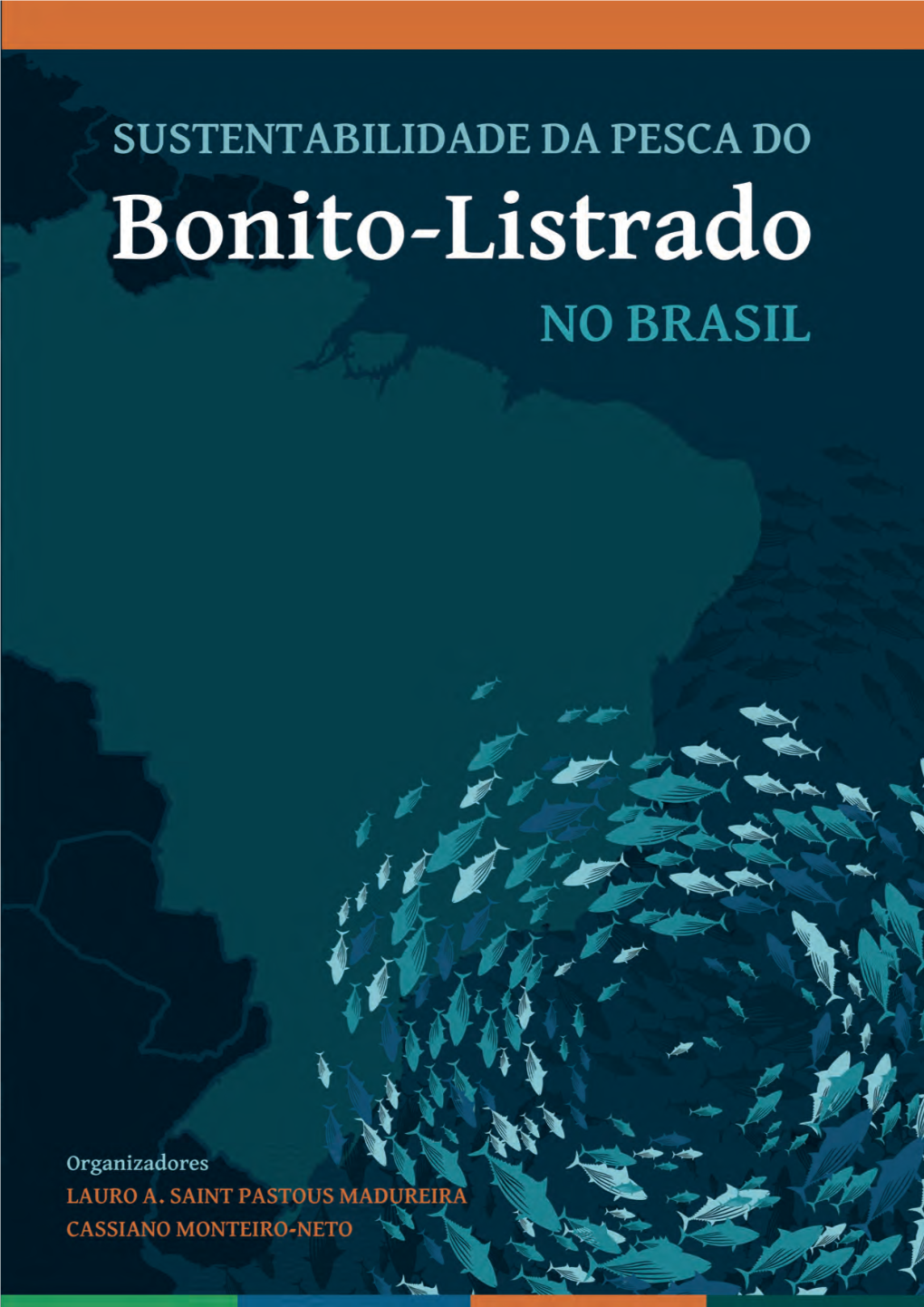 Sustentabilidade Da Pesca Do Bonito-Listrado No Brasil