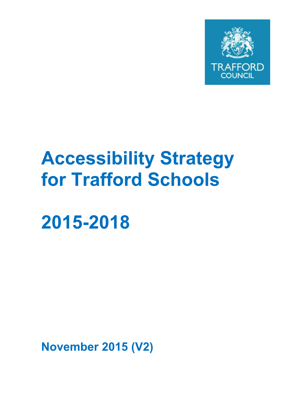 Accessibility Strategy for Trafford Schools 2015-2018