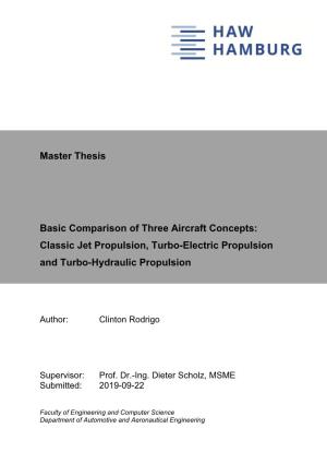 Basic Comparison of Three Aircraft Concepts: Classic Jet Propulsion, Turbo-Electric Propulsion and Turbo-Hydraulic Propulsion
