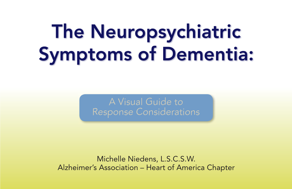 The Neuropsychiatric Symptoms of Dementia