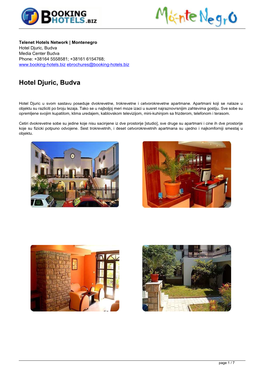 Hotel Djuric, Budva Media Center Budva Phone: +38164 5558581; +38161 6154768; Ebrochures@Booking-Hotels.Biz