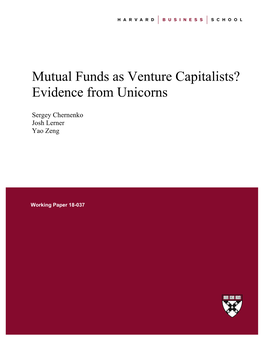 Mutual Funds As Venture Capitalists? Evidence from Unicorns