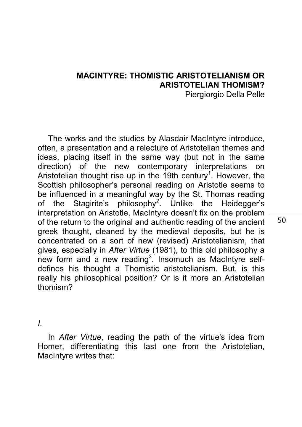 THOMISTIC ARISTOTELIANISM OR ARISTOTELIAN THOMISM? Piergiorgio Della Pelle